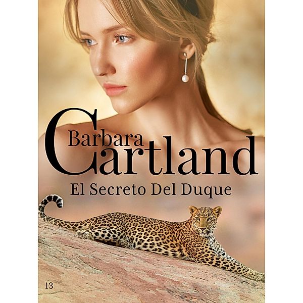 El Secreto Del Duque / La Colección Eterna de Barbara Cartland Bd.13, Barbara Cartland