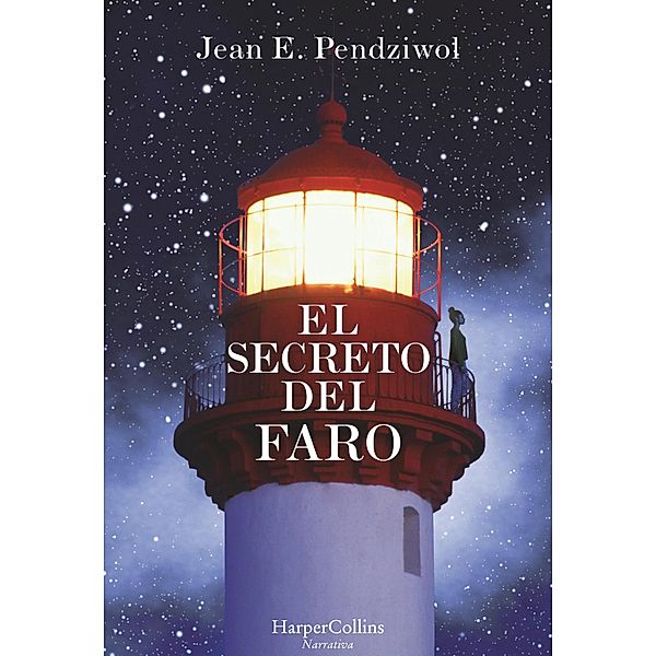El secreto del faro / Narrativa, Jean E. Pendziwol