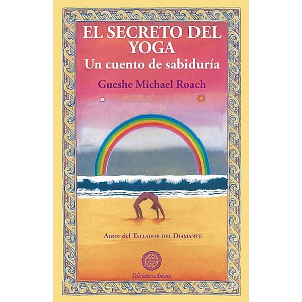 El secreto del yoga, Gueshe Michael Roach