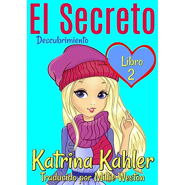 El Secreto: Descubrimiento - Libro 2 / KC Global Enterprises Pty Ltd, Katrina Kahler