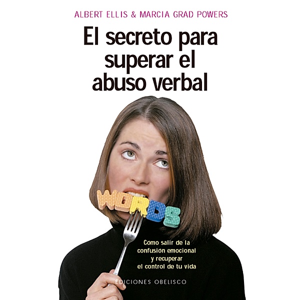 El secreto para superar el abuso verbal, Marcia Grad Powers, Albert Ellis