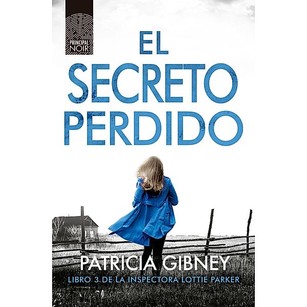 El secreto perdido / Lottie Parker Bd.3, Patricia Gibney