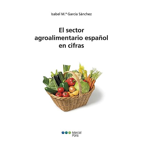 El sector agroalimentario español en cifras / Economía, Isabel M García Sánchez