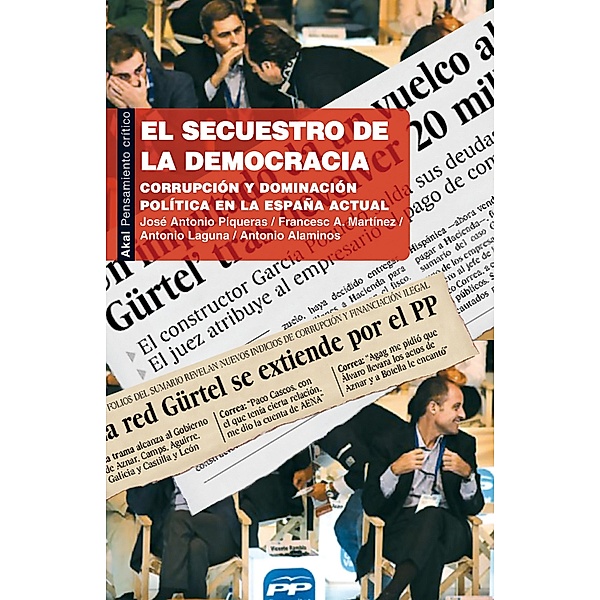 El secuestro de la democracia / Pensamiento crítico, José Antonio Piqueras, Antonio Laguna, Francesc A. Martinez, Antonio Alaminos