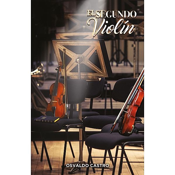 El Segundo Violín, Osvaldo Castro