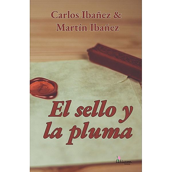El sello y la pluma, Carlos Ibañez, Martín Ibañez