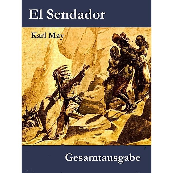 El Sendador, Karl May