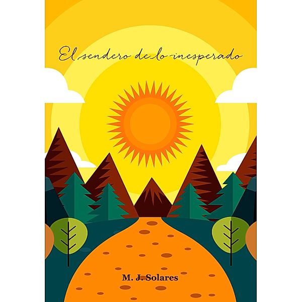 El sendero de lo inesperado, M. J. Solares