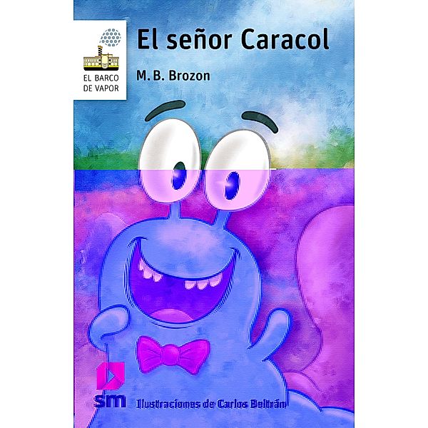 El señor Caracol / El Barco de Vapor Serie blanca, M. B. Brozon