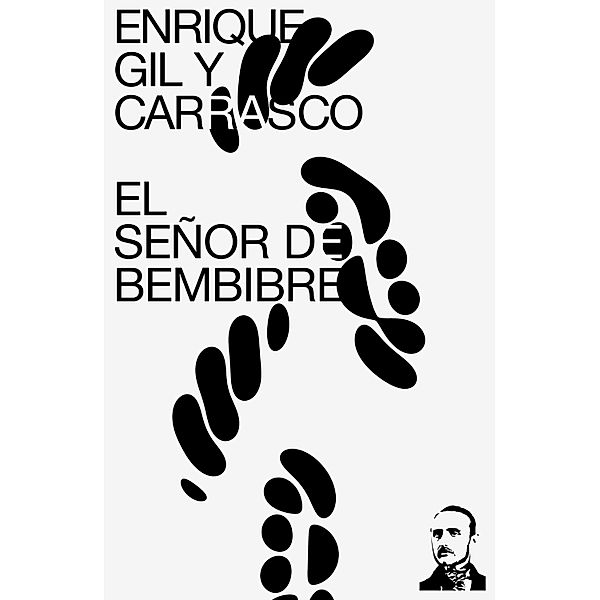 El Señor de Bembibre, Enrique Gil Y Carrasco