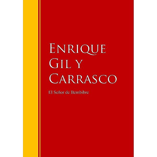 El Señor de Bembibre / Biblioteca de Grandes Escritores, Enrique Gil Y Carrasco