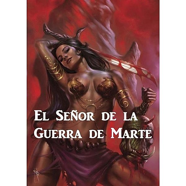 El Señor de la Guerra de Marte, Edgar Rice Burroughs