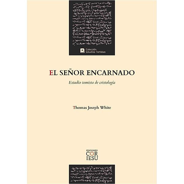 El Señor encarnado, Thomas Joseph White