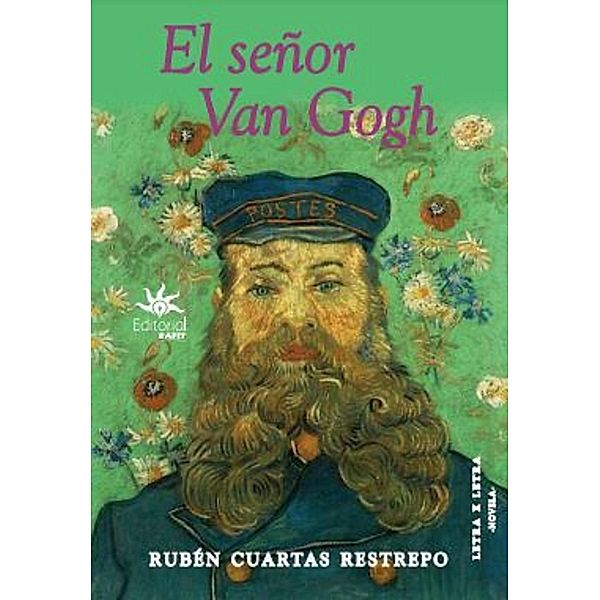 El señor Van Gogh, Ruben Cuartas Restrepo