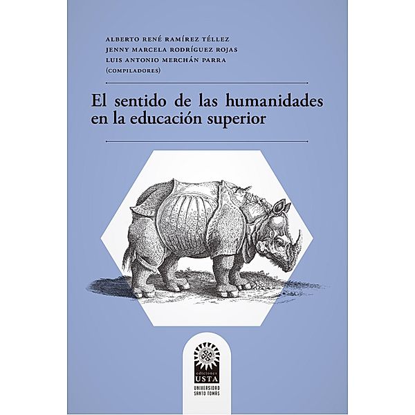 El sentido de las humanidades en la educación superior / EDUCACIÓN Bd.1, Miguel Moreno