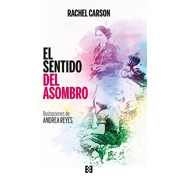 El sentido del asombro / Nuevo ensayo Bd.84, Rachel Carson