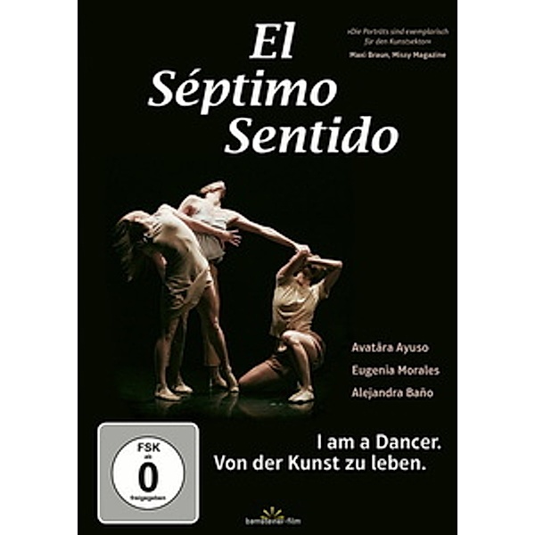 El séptimo sentido - I Am a Dancer. Von der Kunst zu leben, Avatâra Ayuso, Alejandra Bañjo, Eugeni Morales