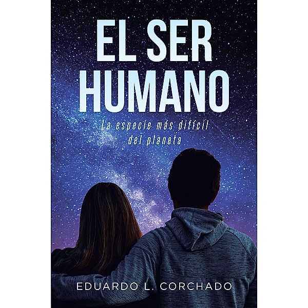 El Ser Humano, Eduardo L. Corchado