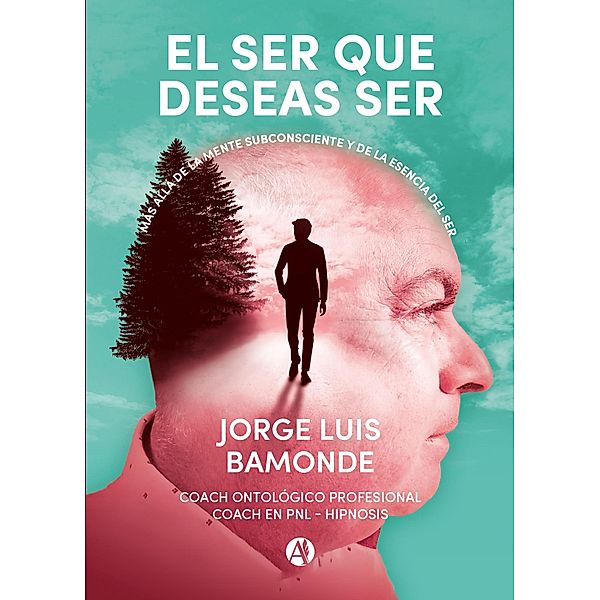 El ser que deseas ser, Jorge Luis Bamonde