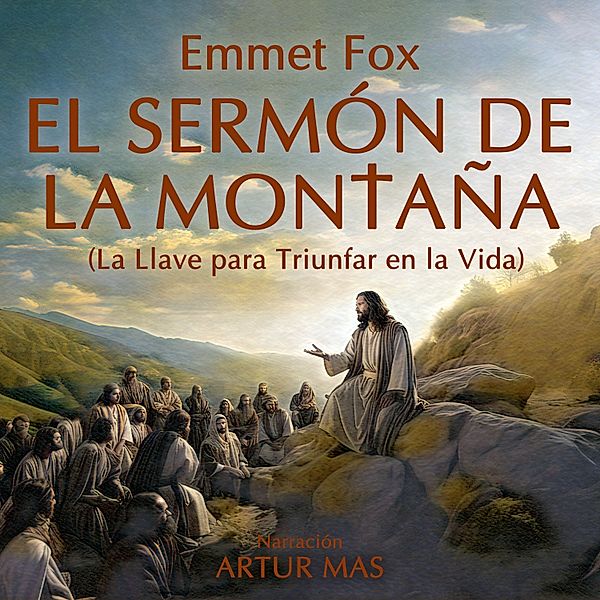 El Sermón de la Montaña, Emmet Fox