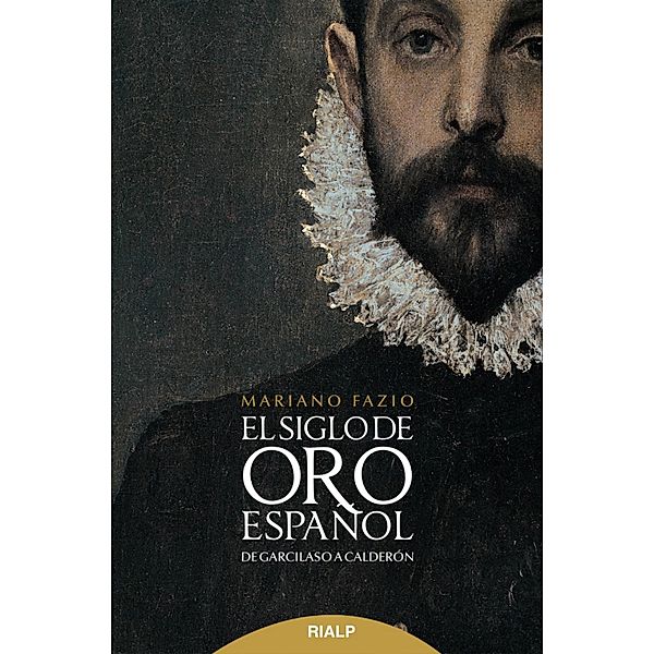 El siglo de oro español / Literatura y Ciencia de la Literatura, Mariano Fazio Fernández