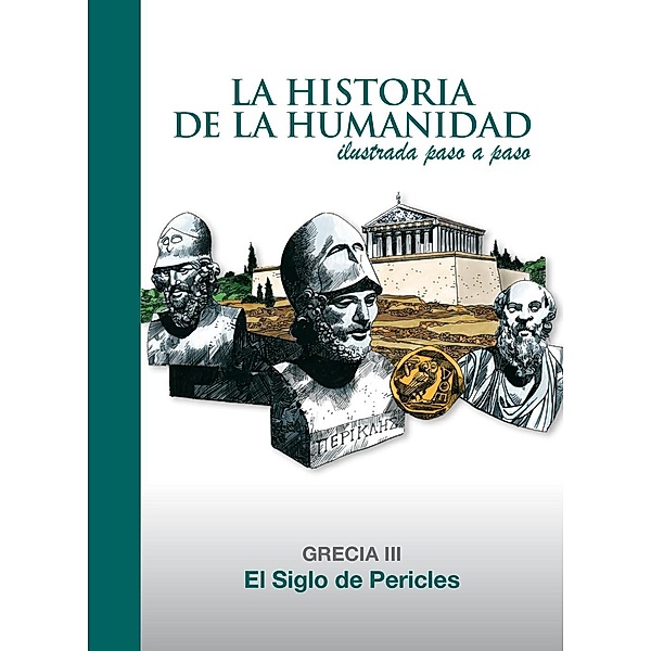 El Siglo de Pericles / La Historia de la Humanidad ilustrada paso a paso