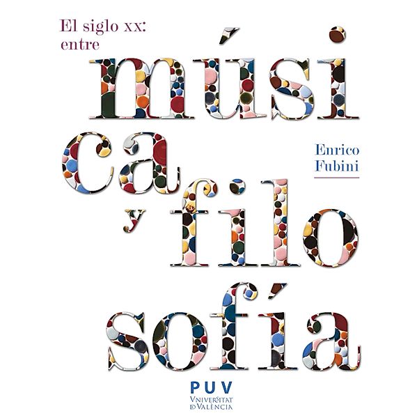 El siglo XX: entre música y filosofía, 2a ed. / Estètica&Crítica Bd.19, Enrico Fubini