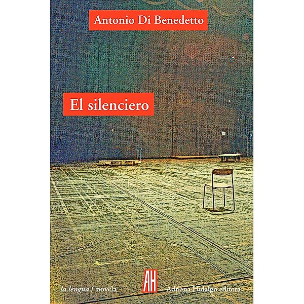 El silenciero, Antonio Di Benedetto