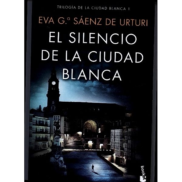 El silencio de la ciudad blanca, Eva Garcia Saenz De Urturi