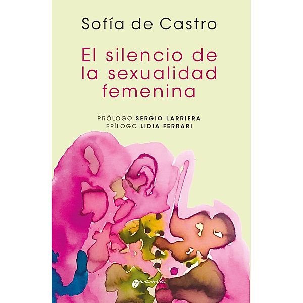 El silencio de la sexualidad femenina, Sofia de Castro