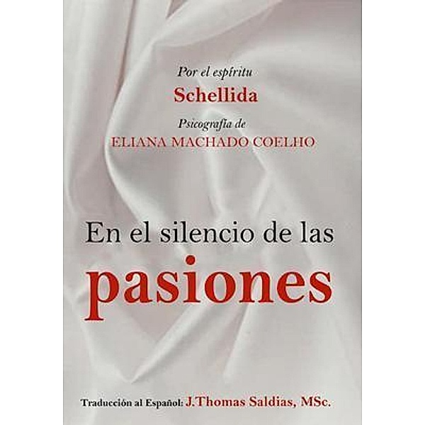 El Silencio de las Pasiones, Eliana Machado Coelho, Por El Espíritu Schellida
