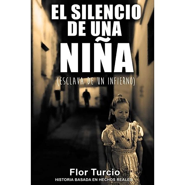 El silencio de una nina, Flor Turcio