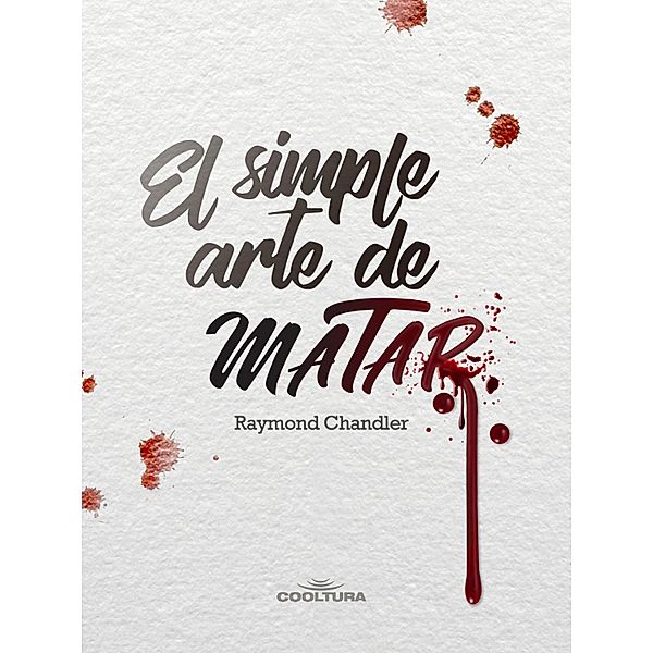 El simple arte de matar, Raymond Chandler