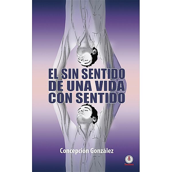 El sin sentido de una vida con sentido, Concepción González