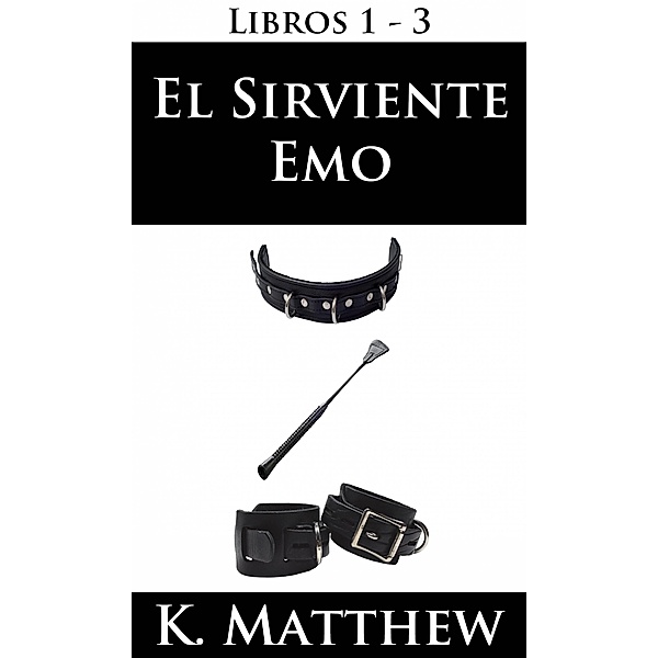 El Sirviente Emo Libros 1-3, K. Matthew