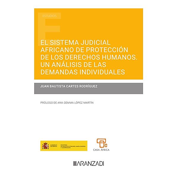 El Sistema Judicial Africano de protección de los Derechos Humanos. Un análisis de las demandas individuales / Estudios, Juan Bautista Cartes Rodríguez