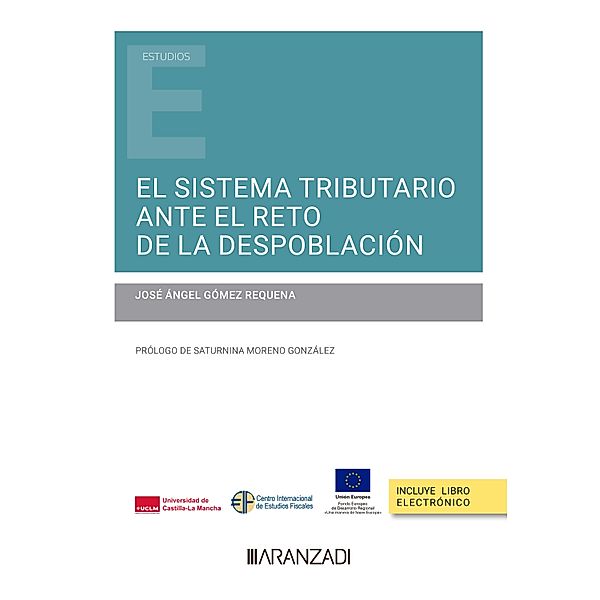 El sistema tributario ante el reto de la despoblación / Estudios, José Ángel Gómez Requena