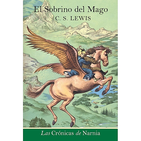 El sobrino del mago / Las cronicas de Narnia Bd.1, C. S. Lewis