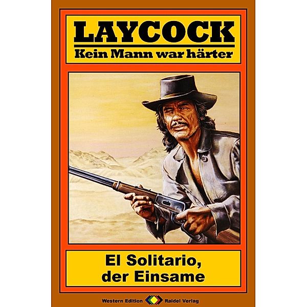 El Solitario - der Einsame / Laycock Western Bd.125, William Ryan