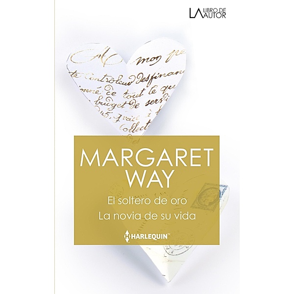 El soltero de oro - La novia de su vida / Libro De Autor, Margaret Way