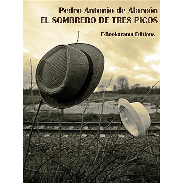 El sombrero de tres picos, Pedro Antonio de Alarcón