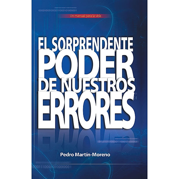 El Sorprendente Poder De Nuestros Errores, Pedro Martín-Moreno