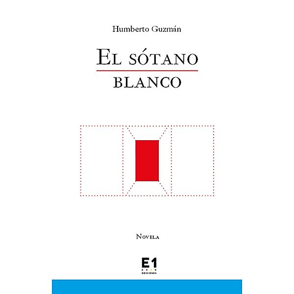 El sótano blanco / Narrativa, Humberto Guzmán