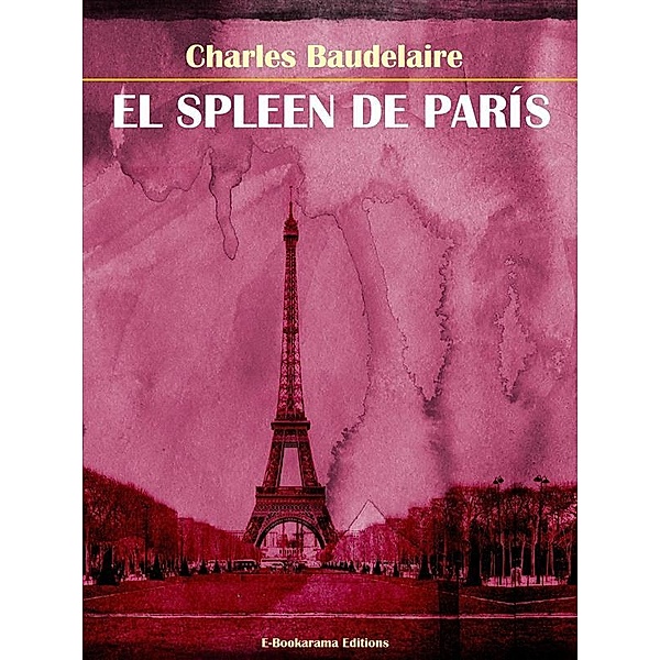 El Spleen de París, Charles Baudelaire