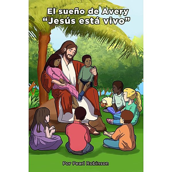 El sueño de Avery Jesús está vivo, Pearl Robinson