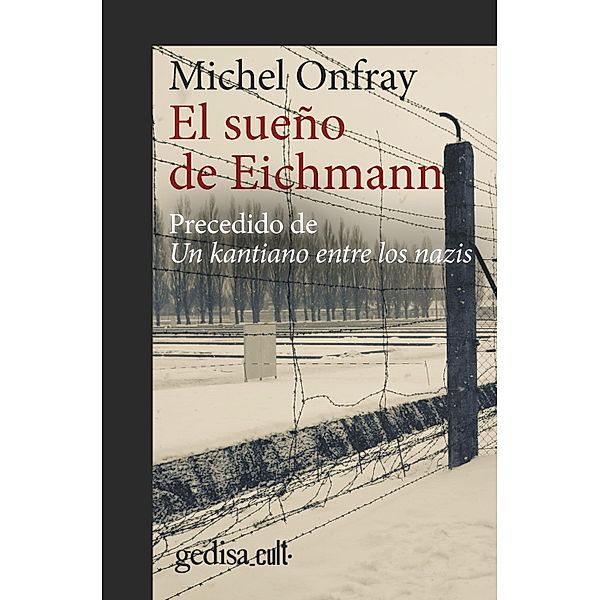 El sueño de Eichmann, Michel Onfray