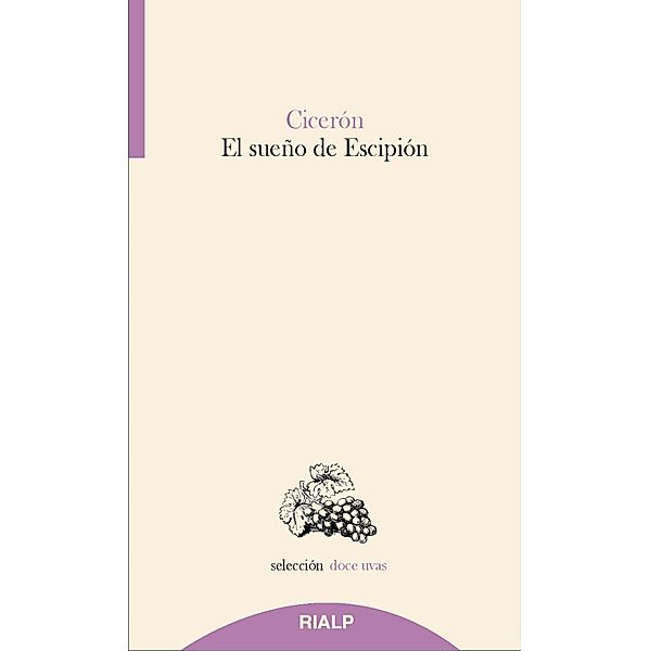 El sueño de Escipión / Doce uvas Bd.38, Marco Tulio Cicerón