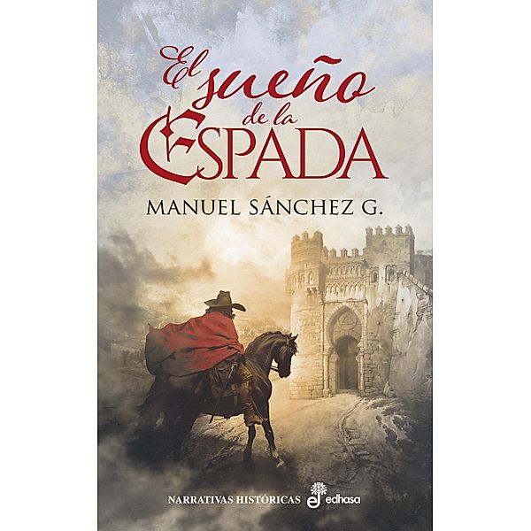 El sueño de la espada, Manuel Sánchez G.