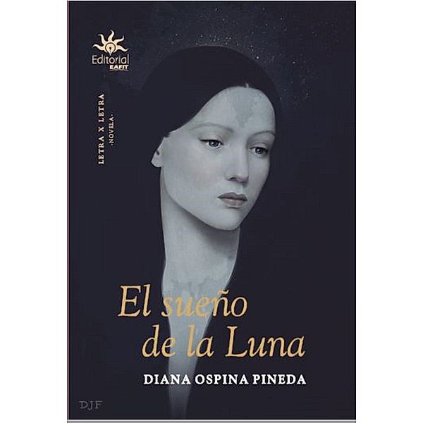 El sueño de la Luna, Diana Ospina Pineda