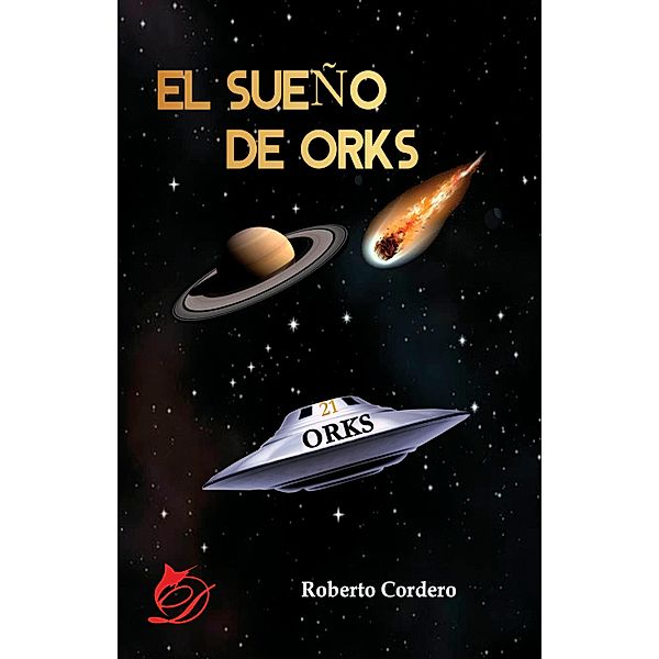 El sueño de Orks, Roberto Cordero